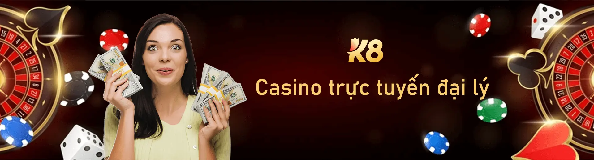 Casino trực tuyến đại lý K8 Banner